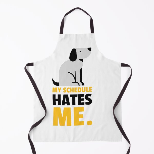 Item preview, My schedule hates me. designed and sold by oceanview2015.
