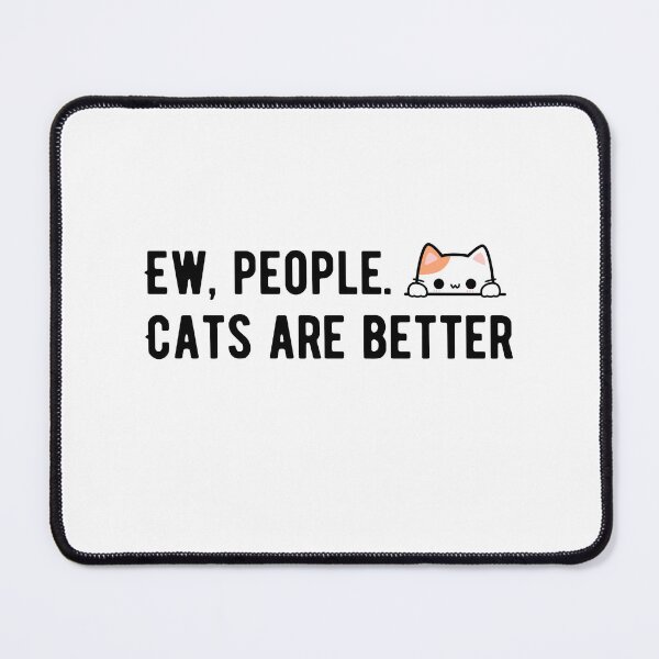 Item preview, Cute Peeking Cat Minimalist Kawaii Kitten Design Eww People Cats Are Better designed and sold by luckyhue.