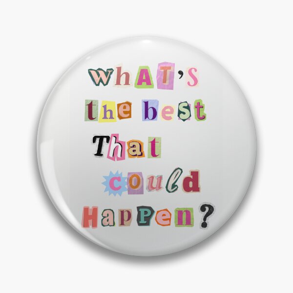Item preview, What's the best that could happen? designed and sold by jesgodd.