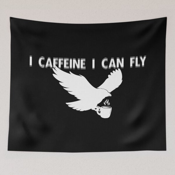 Item preview, I Caffeine I Can Fly designed and sold by R-A Designs.