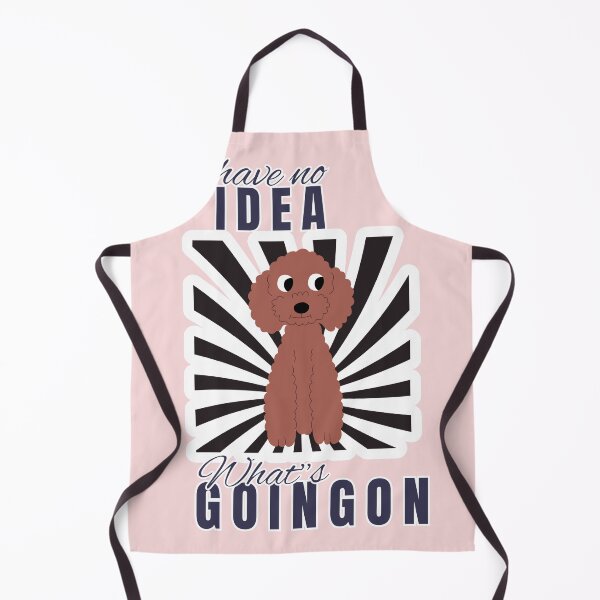 Item preview, I Have No Idea What Is Going On Funny Poodle designed and sold by SoftAuraStudi0.