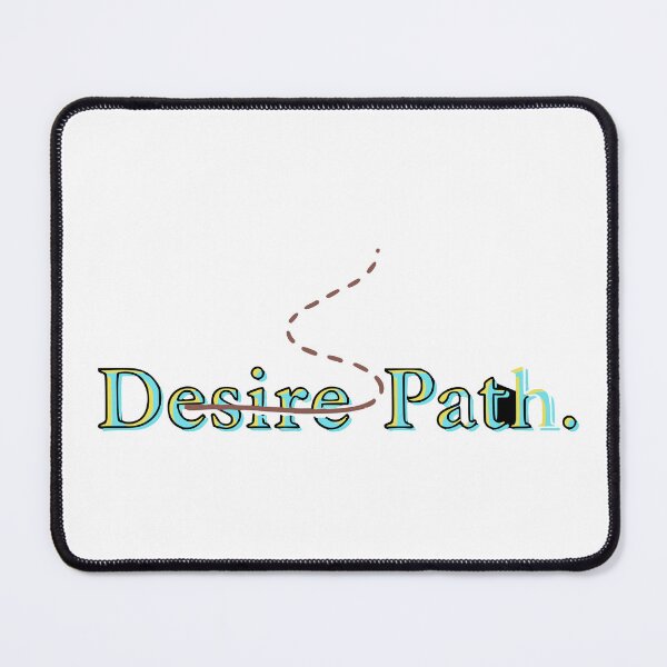 Item preview, Desire Path. designed and sold by Creative jiffy.