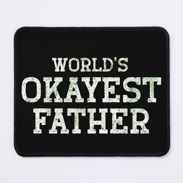 Item preview, World's Okayest Father Distressed Text Design designed and sold by StranHabesre51.