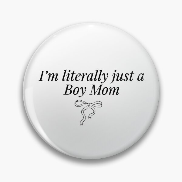 Item preview, I'm Literally Just A Boy Mom designed and sold by Daniprast.