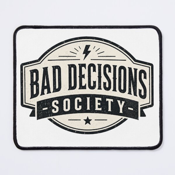 Item preview, Proud Member Since Forever - Bad Decision Society designed and sold by the-dovlat.