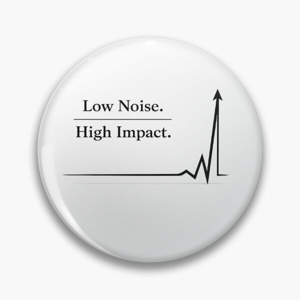 Item preview, Low Noise High Impact designed and sold by Thinksmith.
