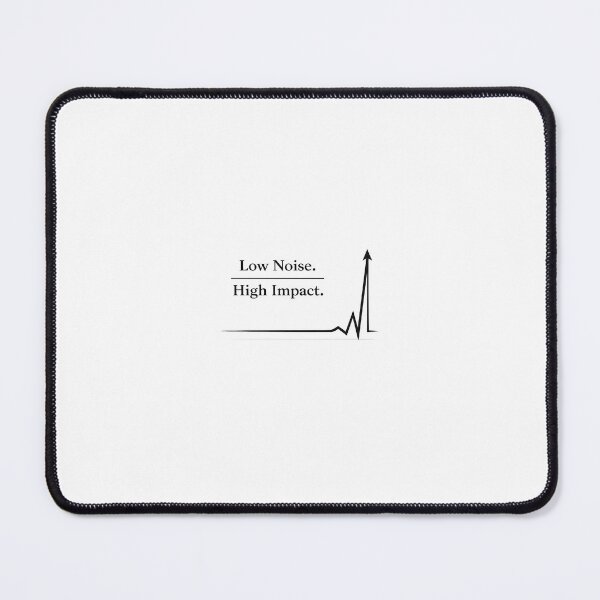 Item preview, Low Noise High Impact designed and sold by Thinksmith.