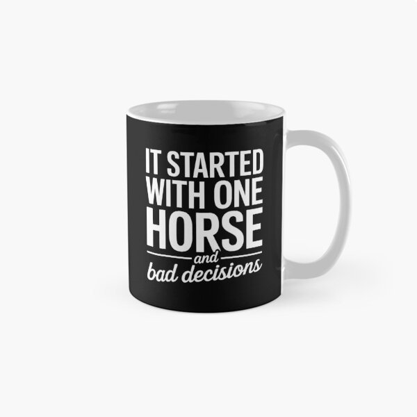 Item preview, It Started With One Horse And Bad Decisions designed and sold by caruku666.