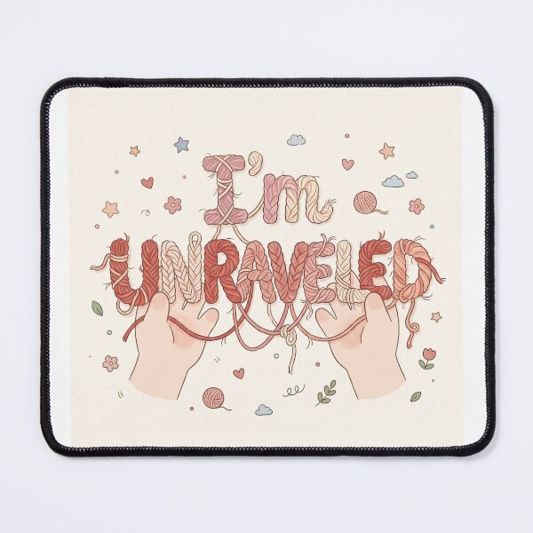 Item preview, I am unraveled designed and sold by 2-Of-A-Kind.