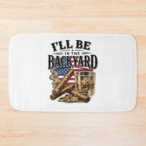 Item preview, I'll Be in The Backyard Cigar and Bourbon Retro Vintage designed and sold by thomas-frame.