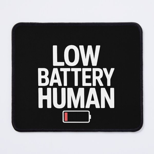 Item preview, low battery human designed and sold by jkrphoto.
