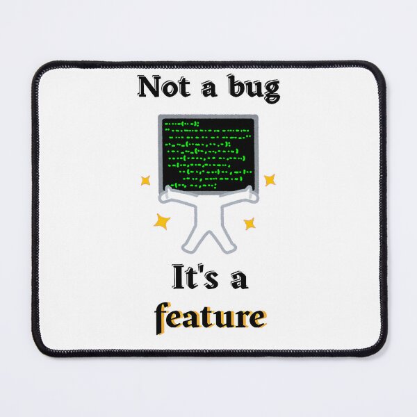 Item preview, Not a Bug It's a Feature - Funny Programmer Gamer Design designed and sold by DataNataDesigns.