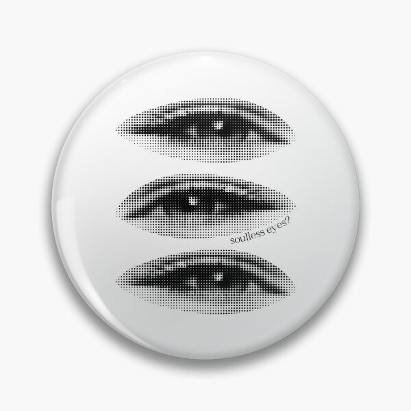 Item preview, Soulless Eyes? Great Gifts for Artsy Dark Eyes Back  designed and sold by foryourbestself.