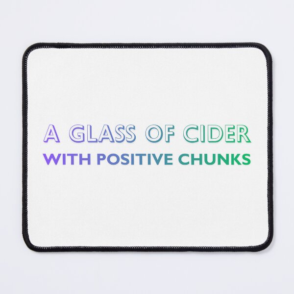 Item preview, A glass of cider with positive chunks designed and sold by ArtistTejal.