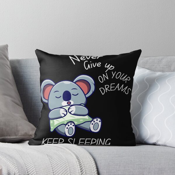 Item preview, Never Give Up Keep Sleeping Funny Koala Dreamer designed and sold by SoftAuraStudi0.