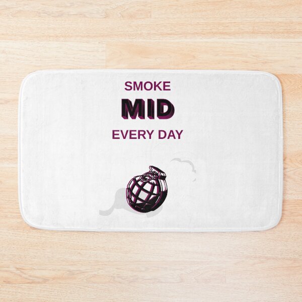 Item preview, Smoke Mid Every Day - Tactical FPS Gamer Meme designed and sold by DataNataDesigns.