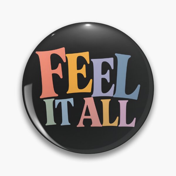 Item preview, FEEL IT ALL designed and sold by EuphoriaWithin.