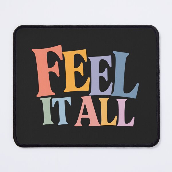Item preview, FEEL IT ALL designed and sold by EuphoriaWithin.