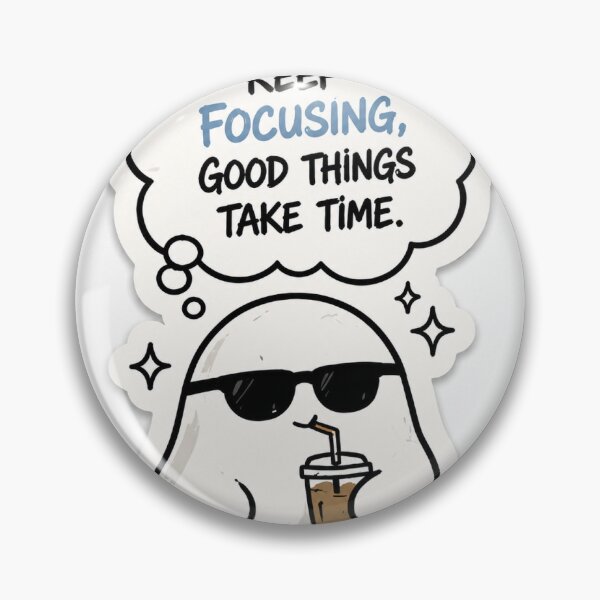 Item preview, Keep Focusing Good Things Take Time Ghost Sticker designed and sold by tammss.stickers.