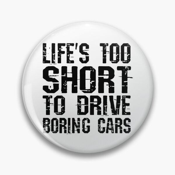 Item preview, Life's Too Short To Drive Boring Cars designed and sold by Flower-wine-.