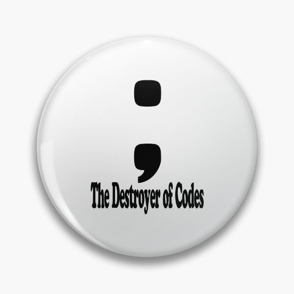 Item preview, The Destroyer of Codes Missing Semicolon Funny Programmer Gift Sticker designed and sold by BUTTER7FLY.