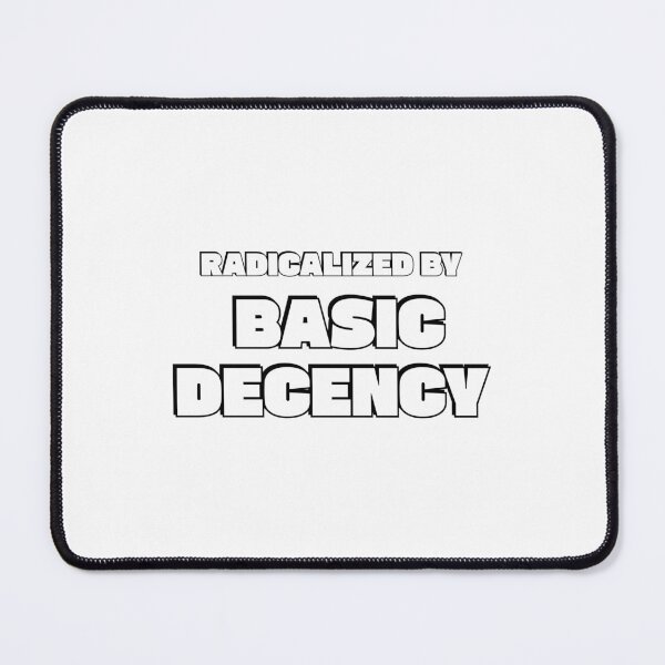 Item preview, Radicalized By Basic Decency - Pink Social Justice Slogan designed and sold by Inspirationmotivation.