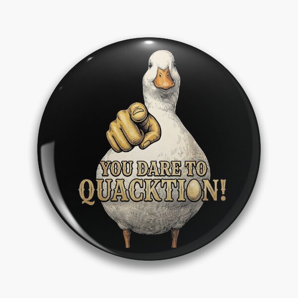 Item preview, You Dare to Quacktion Funny Callduck Pointing at You designed and sold by Yellowriversss.