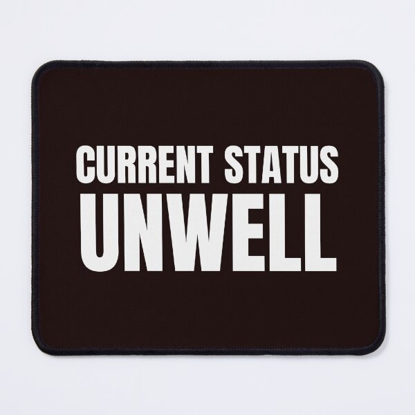 Item preview, Current Status: Unwell – Funny Introvert & Mental Exhaustion Quote designed and sold by ArtPer-design.