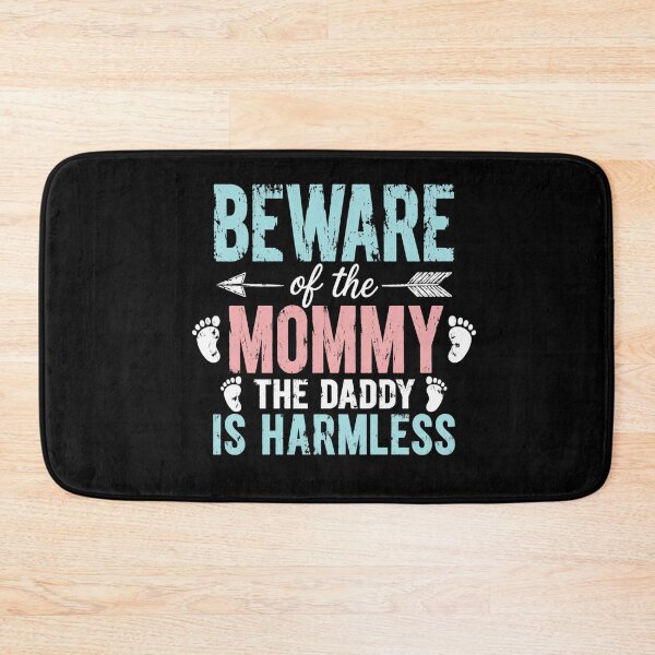 Item preview, Beware Of The Mommy The Daddy Is Harmless New Parent Humor Expecting Parents First Time Parents designed and sold by FormalDehyena.