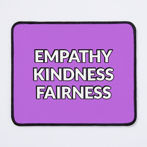 Item preview, Empathy kindness fairness designed and sold by Inspirationmotivation.