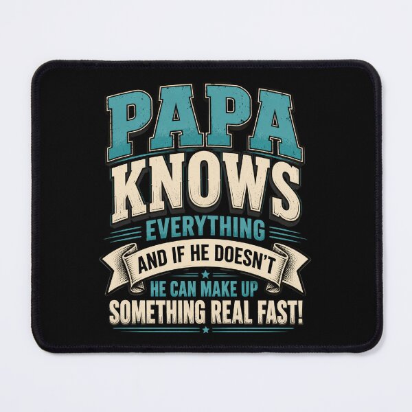 Item preview, Papa Knows Everything And If He Doesn't He Can Make Up Something Real Fast! Funny Father Grandfather Gift designed and sold by FormalDehyena.