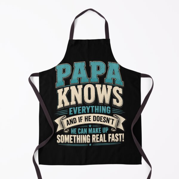 Item preview, Papa Knows Everything And If He Doesn't He Can Make Up Something Real Fast! Funny Father Grandfather Gift designed and sold by FormalDehyena.