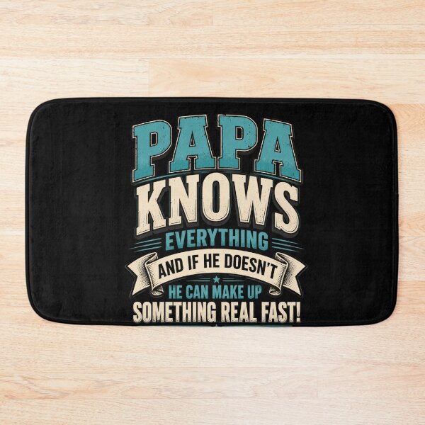 Item preview, Papa Knows Everything And If He Doesn't He Can Make Up Something Real Fast! Funny Father Grandfather Gift designed and sold by FormalDehyena.