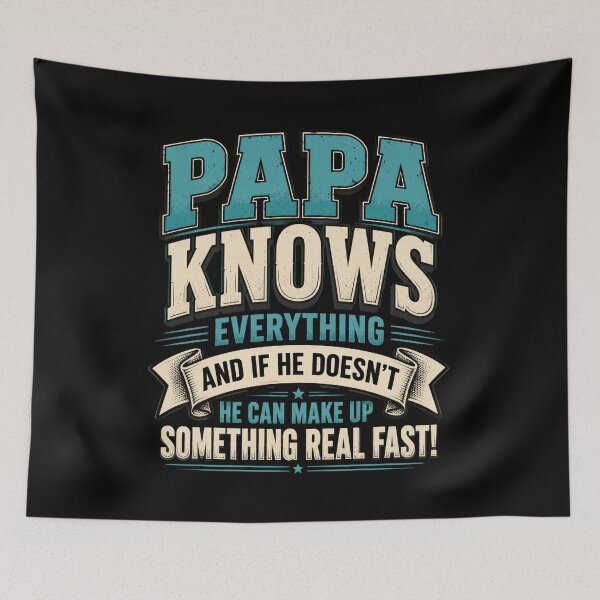 Item preview, Papa Knows Everything And If He Doesn't He Can Make Up Something Real Fast! Funny Father Grandfather Gift designed and sold by FormalDehyena.