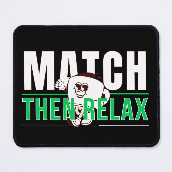 Item preview, Match Then Relax | Funny CPA Reconciliation Humor Design designed and sold by FCA SIR MERCH .