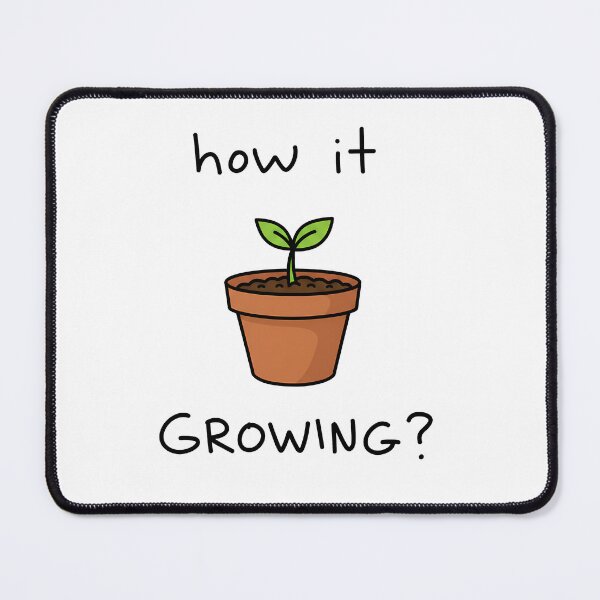 Item preview, How It Growing designed and sold by DoodleQuery.