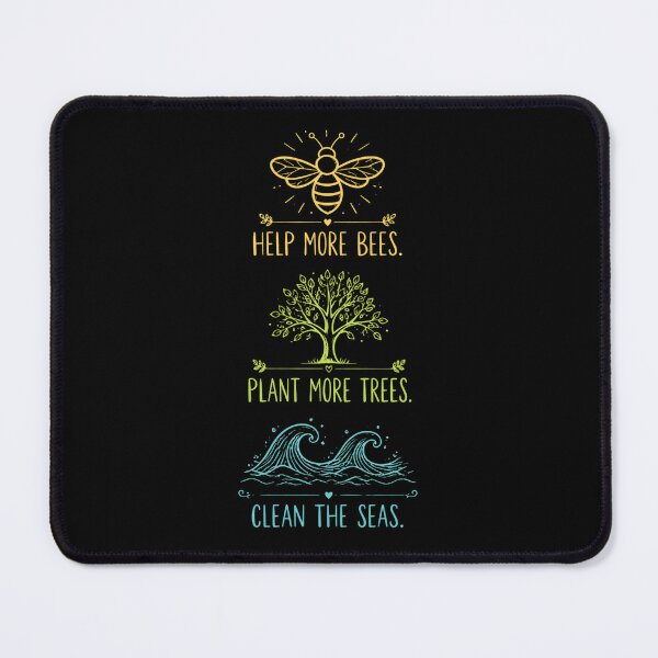 Item preview, Help More Bees Plant More Trees Clean The Seas Environmental Activist Nature Lover designed and sold by FormalDehyena.