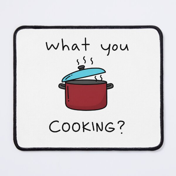 Item preview, What You Cooking designed and sold by DoodleQuery.