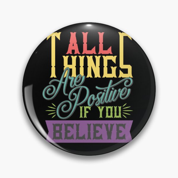 Item preview, All Things Are Positive If You Believe Motivational Colorful Typography Graphic T-Shirt designed and sold by DERA RAY.