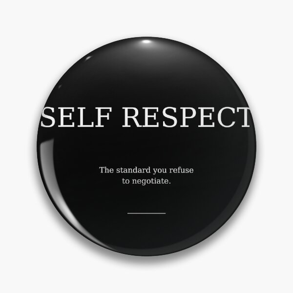 Item preview, Self Respect – The Standard You Refuse designed and sold by amndro.
