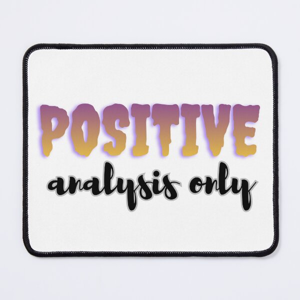 Item preview, Positive analysis only designed and sold by ArtistTejal.