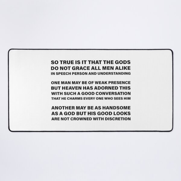 Item preview, The Gods Do Not Grace All Men Alike in Speech, Person, and Understanding — The Odyssey Quote (White Version) designed and sold by LiteraryRelics.