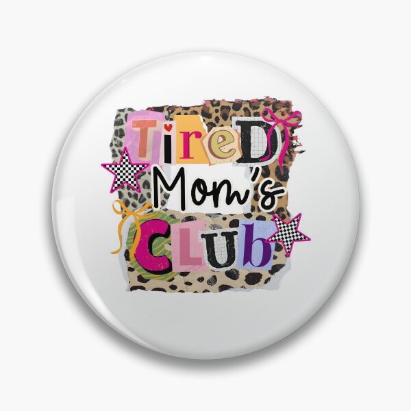 Item preview, Tired Dance Mom's Club designed and sold by archerxhood.