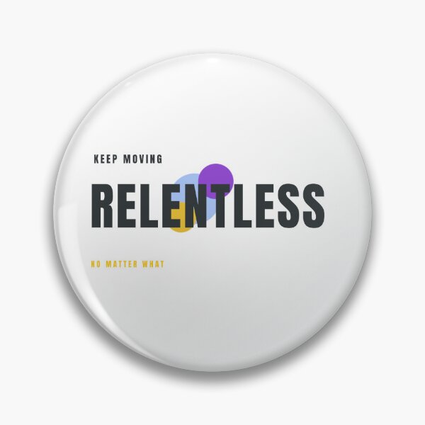 Item preview, RELENTLESS – Never Stop Moving Typography Design designed and sold by HeartAndArtShop.