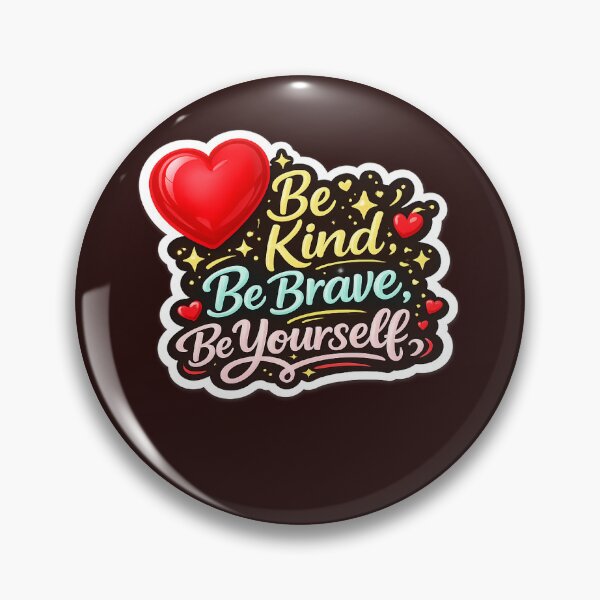 Item preview, Be Kind Be Brave Be Yourself Sticker PNG | Inspirational Heart Quote Design designed and sold by Ishratparween11.