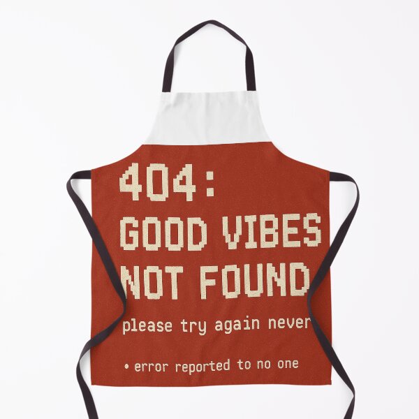 Item preview, 404 Good Vibes Not Found Funny Design designed and sold by NoNameDrops.