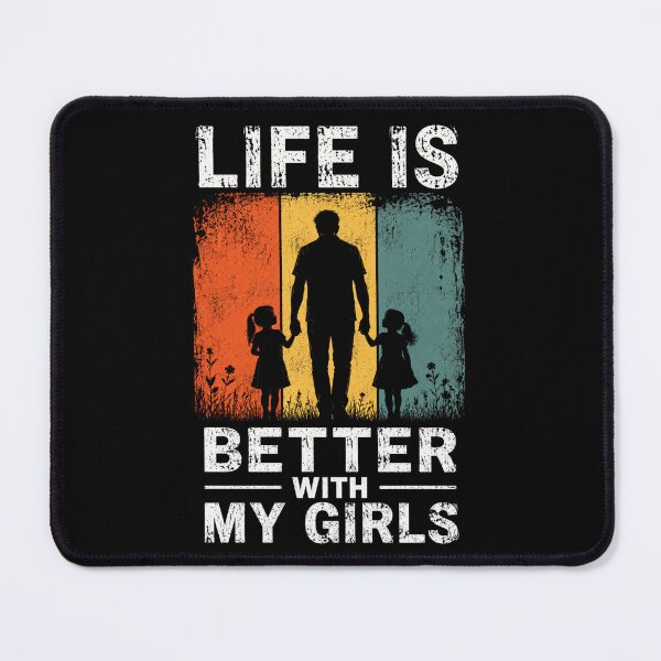 Item preview, Life Is Better With My Girls Father Dad Daughters Family Gift designed and sold by FormalDehyena.