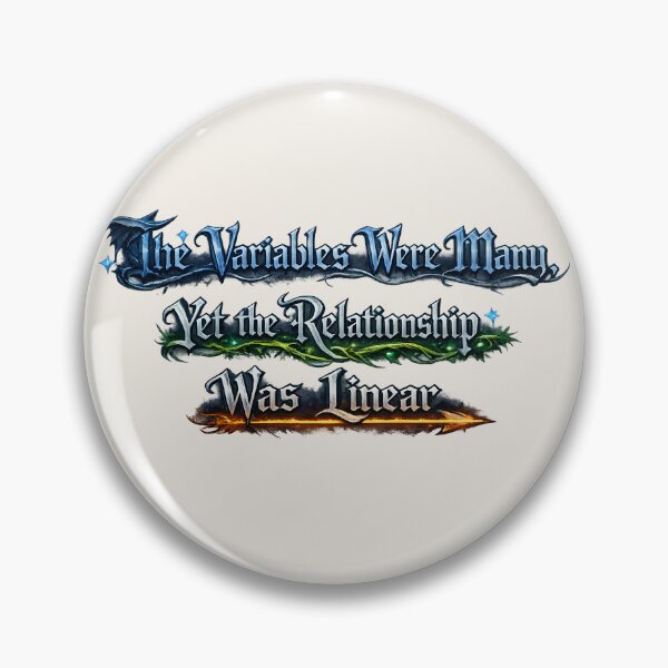 Item preview, The Variables Were Many, Yet the Relationship Was Linear - Version 2 designed and sold by Nerd Romance Café.
