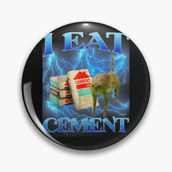Item preview, I Eat Cement Absurd Meme Internet Humor Enthusiast designed and sold by AmaXONIC.