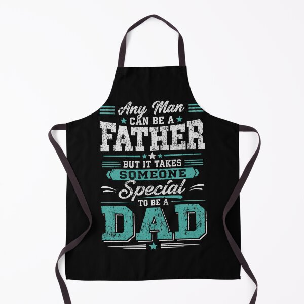 Item preview, Any Man Can Be A Father But It Takes Someone Special To Be A Dad Fatherhood Quote For Dad designed and sold by FormalDehyena.